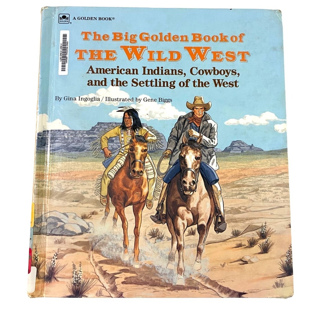 The Big Golden Book of The Wild West Hardcover Gina Ingoglia
